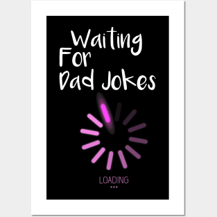 Waiting For Dad Jokes, Dad Gift Posters and Art